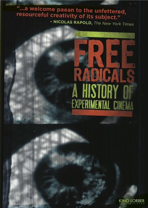 Свободные радикалы: история экспериментального кино (2011) смотреть онлайн