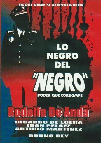 Lo negro del «Negro»... (Poder que corrompe)