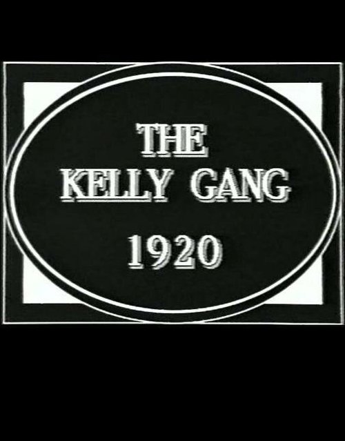 The Kelly Gang (1920) смотреть онлайн