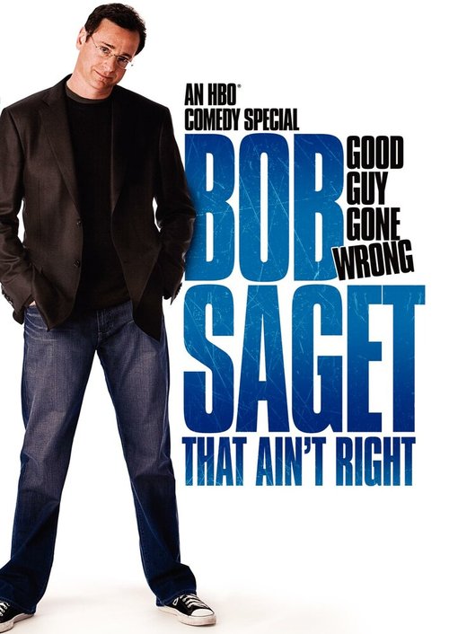 Bob Saget: That Ain't Right