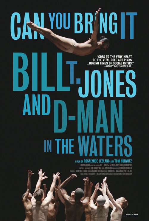 Can You Bring It: Bill T. Jones and D-Man in the Waters