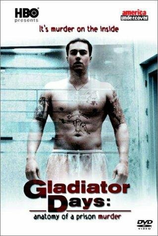 Gladiator Days: Anatomy of a Prison Murder