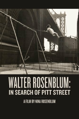 Walter Rosenblum: In Search of Pitt Street