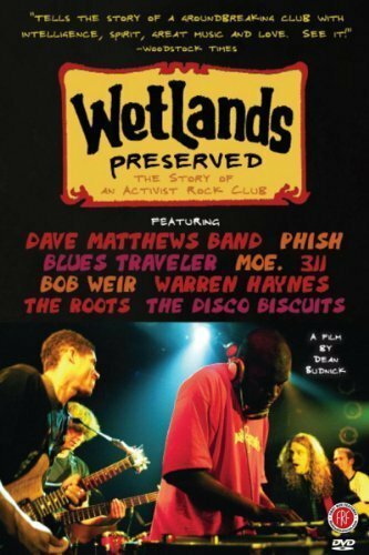 Wetlands Preserved: The Story of an Activist Nightclub