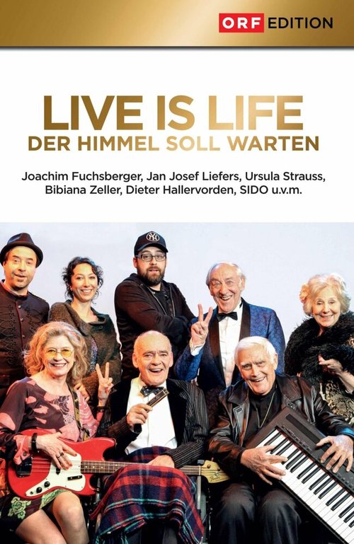 Live is Life - Der Himmel soll warten