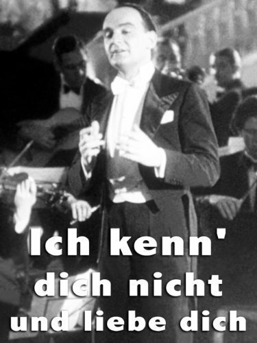 Ich kenn' dich nicht und liebe dich (1934) смотреть онлайн